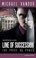 Line of Succession: The Price of Power 1495918386 Book Cover