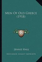 Men of Old Greece (Yesterday's Classics) 1599152703 Book Cover