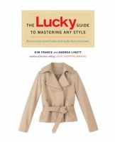 The Lucky Guide to Mastering Any Style: Creating Iconic Looks and Making Them Your Own 1592404022 Book Cover