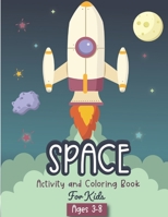 Space Activity and Coloring Book for kids ages 3-8: A Fun Kid Workbook Game For Learning, Solar System Coloring, Dot to Dot, Mazes, Word Search and More! 1699527121 Book Cover