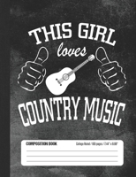 This Girl Loves Country Music Composition Book: Student College Ruled Notebook 1692814214 Book Cover