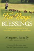Free Range Blessings: A Journey from Family Farm to Successful Business with Eggs and Faith B0BKCPYZW1 Book Cover