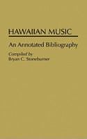 Hawaiian Music: An Annotated Bibliography 0313253404 Book Cover