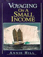Voyaging on a Small Income 0961039655 Book Cover