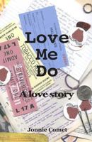 Love Me Do 0692268898 Book Cover