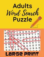 Adults Word Search Puzzle : Wordsearch Puzzle Books for Adults Entertainment Large Print 1093139498 Book Cover