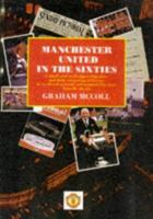Manchester United in the Sixties 0233991786 Book Cover
