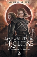 Chemins de ruines: Les Enfants de l'Éclipse, T2 (French Edition) B0BJ1NXW4N Book Cover