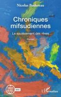 Chroniques mifsudiennes: Le soulèvement des rêves (Miroirs Du Réel) (French Edition) 2336488744 Book Cover