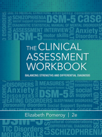 The Clinical Assessment Workbook: Balancing Strengths and Differential Diagnosis 0534578438 Book Cover