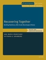 Recovering Together: Patient and Caregiver Workbook: Patient and Caregiver Workbook (Behavioral Medicine Interventions That Work) 019769408X Book Cover