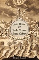 John Donne & Early Modern Legal Culture: The End of Equity in the Satyres 0820704814 Book Cover