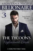 Billionaire Romance : The Tycoon's Replacement Bride - Part 3 1683050258 Book Cover