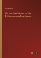 Charakterbilder Sp�troms Und Die Entstehung Des Modernen Europa... 1174908319 Book Cover