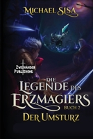 Der Umsturz: Ein LitRPG-Abenteuer (Die Legende des Erzmagiers) (German Edition) B0GXR7VNWG Book Cover