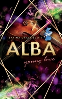 ALBA: young love (Lucas & Mary) (German Edition) B0CPVPSDVB Book Cover