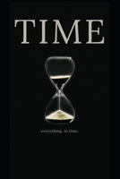 TIME: While reading you will forget the time, after that never again! B0C6W5K5X3 Book Cover