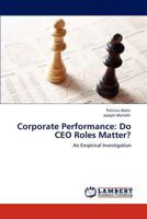Corporate Performance: Do CEO Roles Matter? 384848479X Book Cover