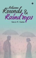 Between Rounds and Raindrops B0G3PHT3DC Book Cover
