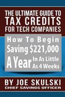 The Ultimate Guide To Tax Credits For Tech Companies 1493772821 Book Cover