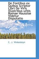 De Fontibus Ex Quibus Scriptor Libri De Viris Illustribus Urbis Romae Hausisse Videtur Disputatio (1886) 0526160381 Book Cover