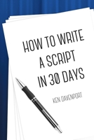 How To Write A Script in 30 Days 1387174096 Book Cover