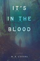 It's in the Blood 1731416059 Book Cover