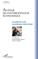 Autour de l'anthropologie économique: Actualité des écrits du professeur André Nicolaï (Éthique Économique) (French Edition) 234304709X Book Cover