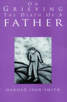 On Grieving the Death of a Father 080662714X Book Cover