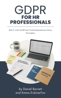 GDPR for HR Professionals (HR Inner Circle Employment Law Library) 1918091021 Book Cover