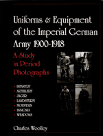 Uniforms & Equipment of the Imperial German Army 1900-1918: A Study in Period Photographs (Schiffer Military History) 0764309358 Book Cover