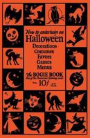 Dennison's Bogie Book -- A 1926 Guide for Vintage Decorating and Entertaining at Halloween 1936049619 Book Cover