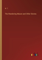 The Wandering Mason and Other Stories 3368854380 Book Cover