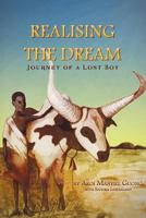 Realising the Dream: Journey of a Lost Boy 1479710199 Book Cover