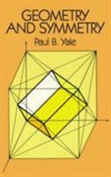 Geometry and Symmetry (Dover Books on Advanced Mathematics) 0486657795 Book Cover