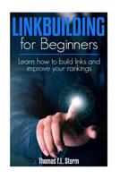 Link Building for Beginners: Learn how to build links and improve your rankings 1530439922 Book Cover