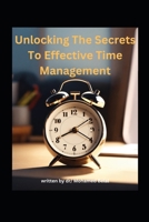 TimeWise: Unlocking the Secrets to Effective Time Management: Time Mastery: Proven Techniques and Tips for Effective Time Manage B0CVHR9TDY Book Cover