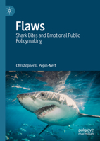 Flaws: Shark Bites and Emotional Public Policymaking 3030109755 Book Cover