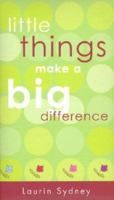 Little Things Make A Big Difference (Puffy Books) 1561709514 Book Cover