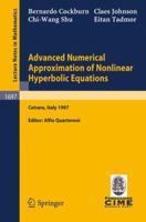 Advanced Numerical Approximation of Non-Linear Hyperbolic Equations (Lecture Notes in Mathematics) 3540649778 Book Cover