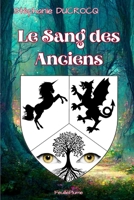 Le Sang des Anciens (French Edition) 1521842671 Book Cover