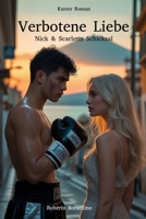 Verbotene Liebe: Nick & Scarletts Schicksal (German Edition) B0DXDZKF9N Book Cover