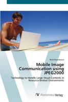 Mobile Image Communication Using Jpeg2000 3836454114 Book Cover