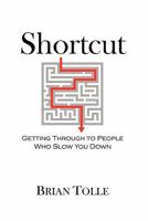 Shortcut: Getting Through to People 1463425236 Book Cover