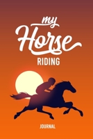 My Horse riding Journal: Horse Notebook Journal to write in| horse journal diary | 120 Pages Ruled Notebook ( 6" x 9" ) | Ideal Gift, horse notebook, horse journal, birthday gift 1674186053 Book Cover