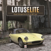 Lotus Elite: Colin Chapman's first GT Car 1787115178 Book Cover