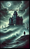 Der Schatten im Sturm: Roman (German Edition) B0DZP6DDFR Book Cover