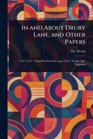 In and About Drury Lane, and Other Papers 1023493616 Book Cover