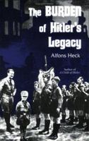 The Burden of Hitler's Legacy 0939650800 Book Cover
