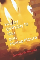 Happy Birthday to You and Minnie Moore B0CTKD5V35 Book Cover